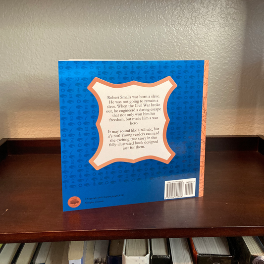 Robert Smalls - A Not-Too-Tall Tale