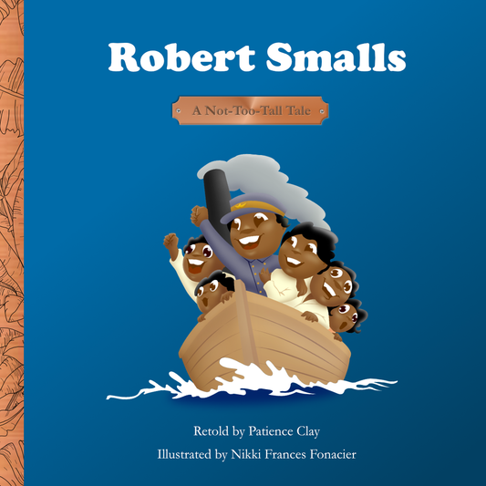 Robert Smalls - A Not-Too-Tall Tale