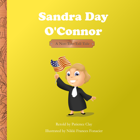 Sandra Day O'Connor - A Not-Too-Tall Tale